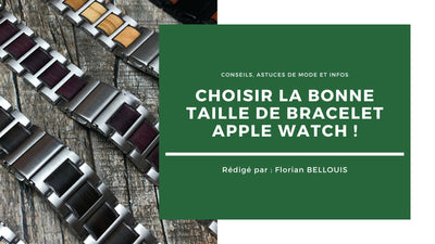 Choisir la Bonne Taille de Bracelet Apple Watch